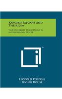 Kapauku Papuans And Their Law