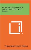 Modern Ophthalmic Lenses and Optical Glass