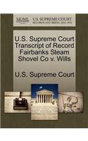 U.S. Supreme Court Transcript of Record Fairbanks Steam Shovel Co V. Wills