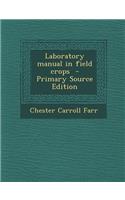 Laboratory Manual in Field Crops: (English)