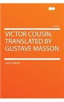 Victor Cousin. Translated by Gustave Masson: (English)