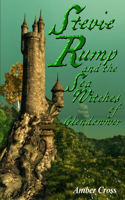 Stevie Rump and the Sea Witches of Glendowwer: (English)