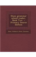 Elson Grammar School Reader, Book Two: (English)