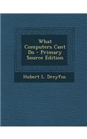 What Computers Cant Do