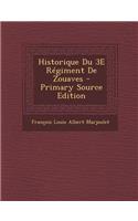 Historique Du 3e Regiment de Zouaves - Primary Source Edition: (French)