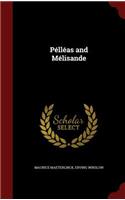 Pélléas and Mélisande