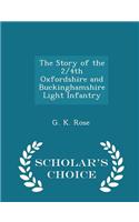 Story of the 2/4th Oxfordshire and Buckinghamshire Light Infantry - Scholar's Choice Edition