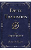 Deux Trahisons, Vol. 1 (Classic Reprint)