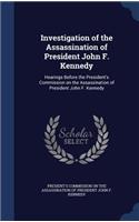 Investigation of the Assassination of President John F. Kennedy: Hearings Before the President's Commission on the Assassination of President John F. Kennedy
