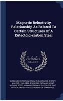 Magnetic Reluctivity Relationship As Related To Certain Structures Of A Eutectoid-carbon Steel
