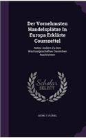 Der Vornehmsten Handelsplatze in Europa Erklarte Courszettel