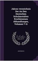 Jahres-Verzeichnis Der an Den Deutschen Schulanstalten Erschienenen Abhandlungen, Volumes 7-11