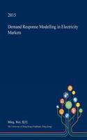 Demand Response Modelling in Electricity Markets: (English)