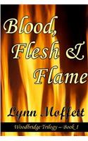 BLOOD, FLESH AND FLAME