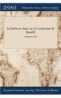 La Duchesse Anne: Ou, Les Souterrains de Raoul II; Tome Second