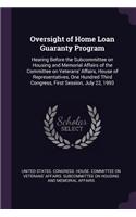 Oversight of Home Loan Guaranty Program: Hearing Before the Subcommittee on Housing and Memorial Affairs of the Committee on Veterans' Affairs, House of Representatives, One Hundred Third C