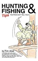 Hunting and Fishing Tips the Pros Can't Tell You