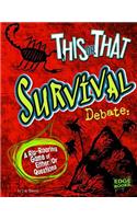 This or That Survival Debate: A Rip-Roaring Game of Either/Or Questions