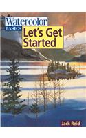 Watercolor Basics - Let's Get Started