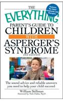Everything Parent's Guide to Children with Asperger's Syndrome