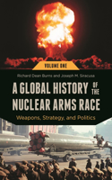 Global History of the Nuclear Arms Race