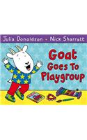Goat Goes to Playgroup