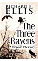 Three Ravens: A Cheyenne Tribe's Story