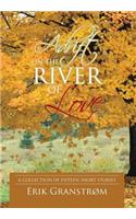 Adrift on the River of Love