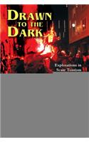 Drawn to the Dark: Explorations in Scare Tourism Around the World