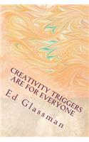 Creativity Triggers Are For Everyone