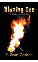 Blazing Ice: The REAL Story of Show Business(English)