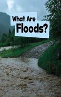 What Are Floods?