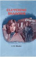 Clutching Shadows