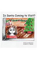 Is Santa Coming To Visit?