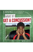 What If I Get a Concussion?