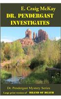 Dr. Pendergast Investigates