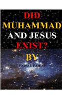 Did Muhammad And Jesus Exist?
