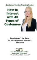 How to Interact with Any Kind of Customer: Learn to Diversify Your Approach to Customer Service(Customer Service Training)