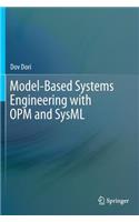 Model-Based Systems Engineering with OPM and SysML