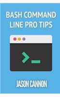 Bash Command Line Pro Tips