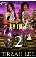 I'm the Queen 2