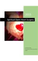 Spiritual Open Heart Surgery!