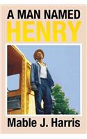 Man Named Henry
