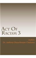 Act Of Racism 3