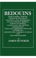 Bedouins: Mary Garden, Debussy, Chopin or the Circus, Botticelli, Poe, Brahmsody, Anatole France, Mirbeau, Caruso on Wheels, Cal