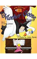 Mother Goose Piano Music: Volume 1 -Twelve Easy Pieces