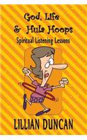 God, Life & Hula Hoops