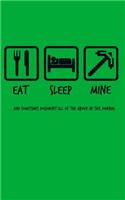 Eat Sleep Mine