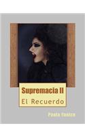 Supremacia II: El Recuerdo