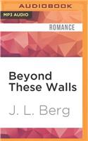 Beyond These Walls